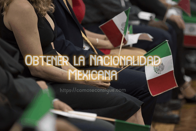 Obtener la Nacionalidad Mexicana